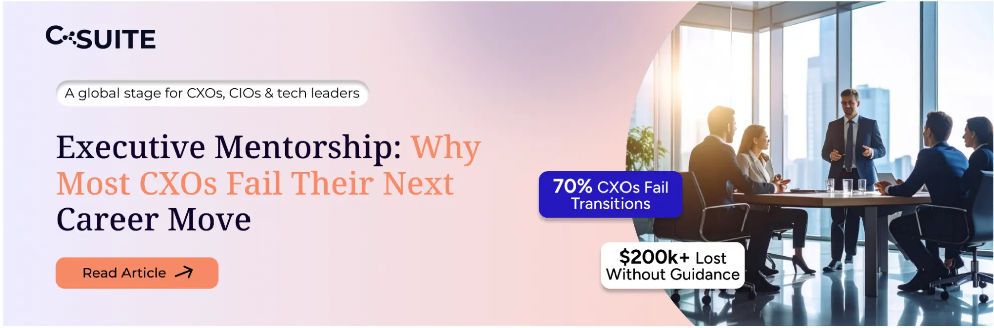 Executive Mentorship: Why Most CXOs Fail Their Next Career Move
